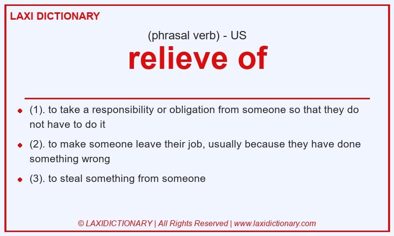 Definition relieve of in American English