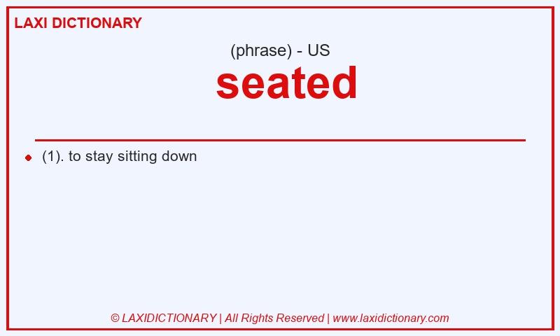 Definition  seated in American English