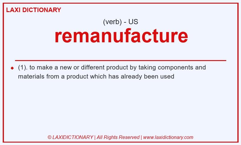 Definition remanufacture in American English
