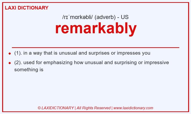 Definition remarkably in American English