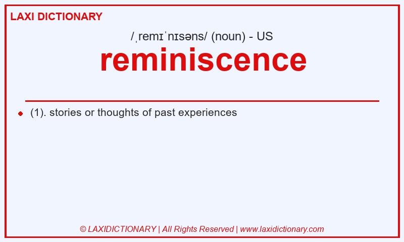 Definition reminiscence in American English