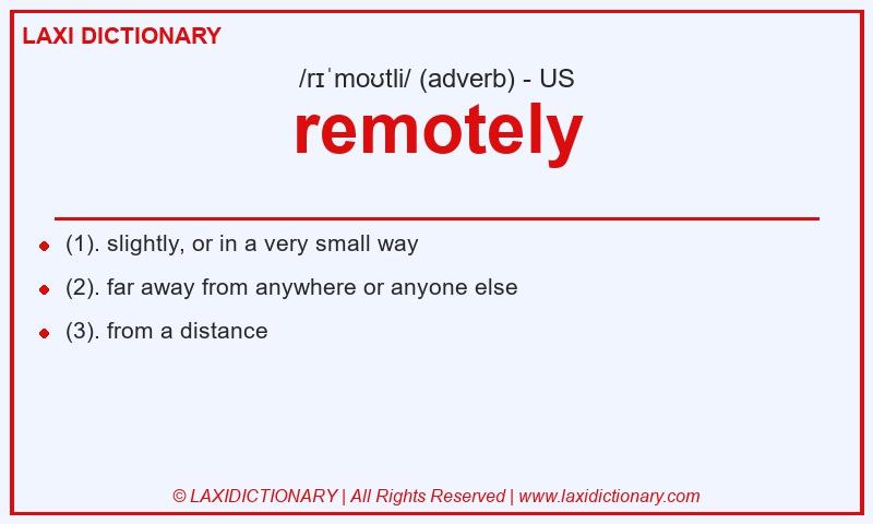 Definition remotely in American English
