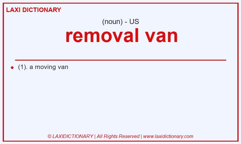 Definition removal van in American English
