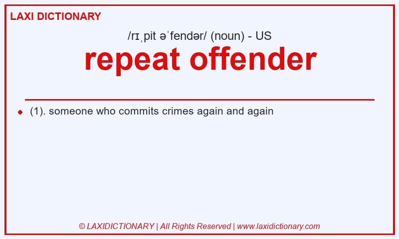Definition repeat offender in American English