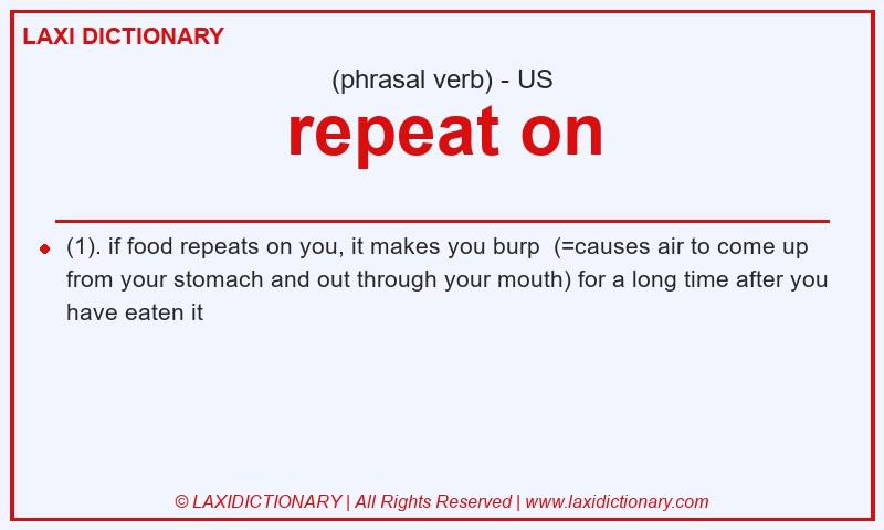 Definition repeat on in American English