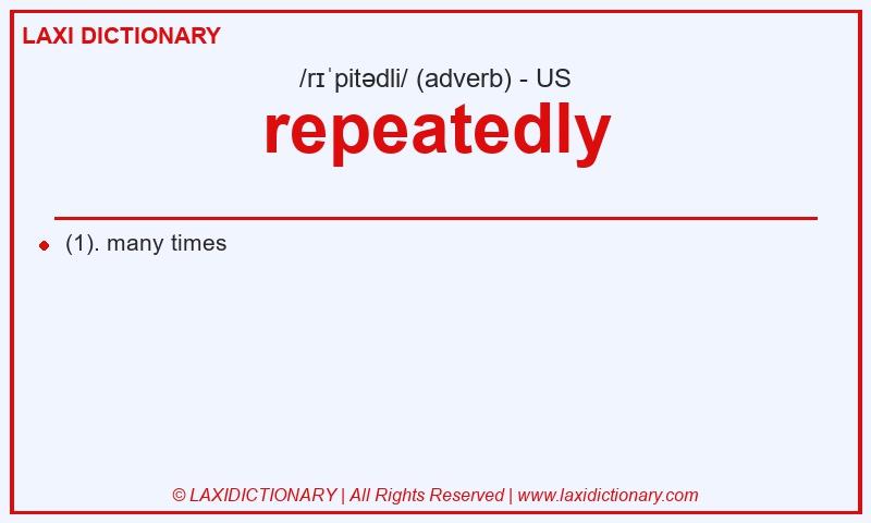 Definition repeatedly in American English