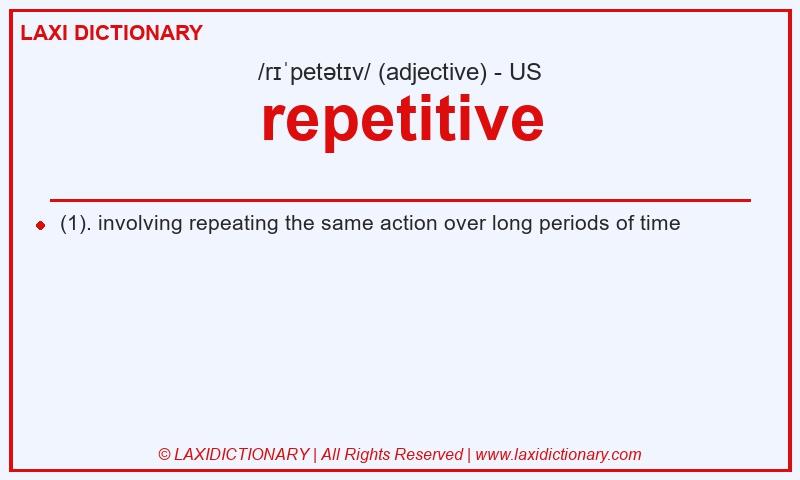 Definition repetitive in American English