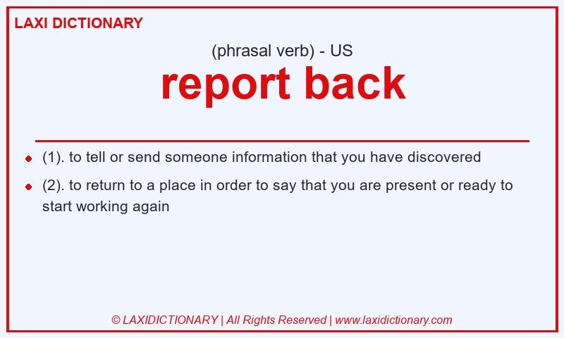 Definition report back in American English