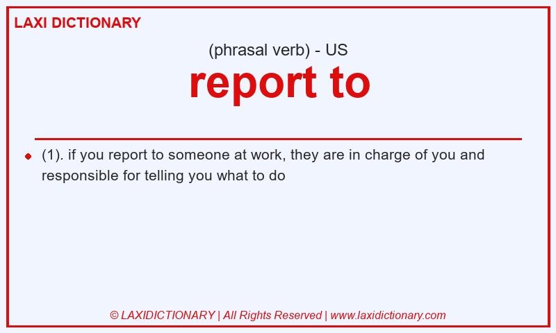 Definition report to in American English