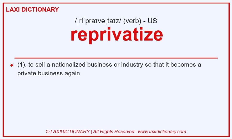 Definition reprivatize in American English
