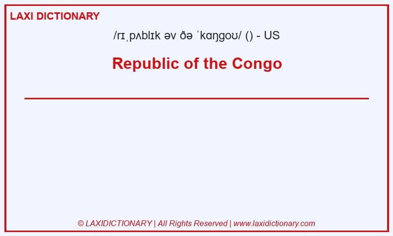 Definition Republic of the Congo in American English
