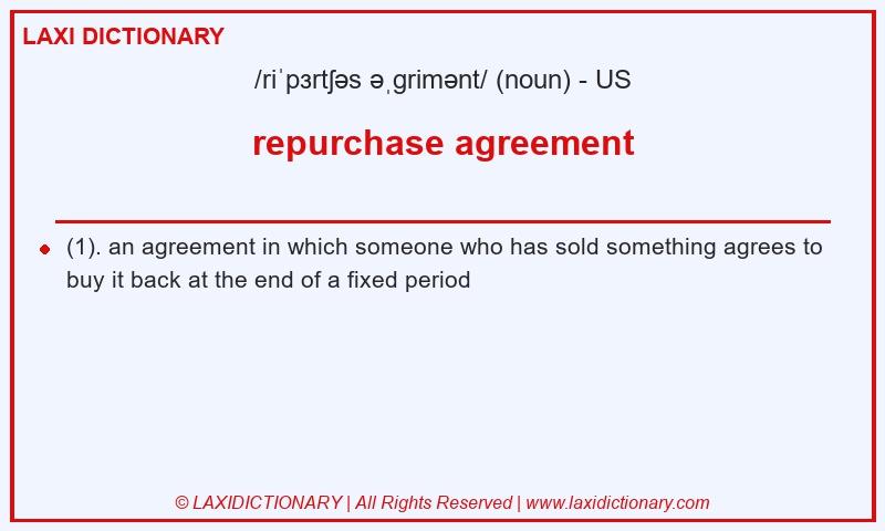 Definition repurchase agreement in American English