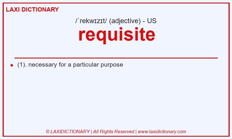 Definition requisite in American English