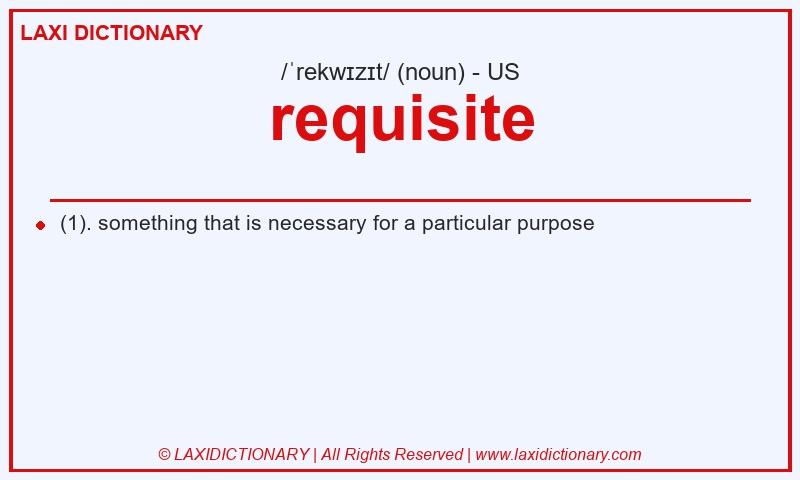 Definition requisite in American English