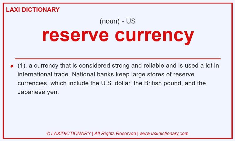 Definition reserve currency in American English