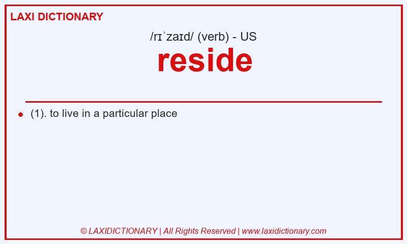 Definition reside in American English