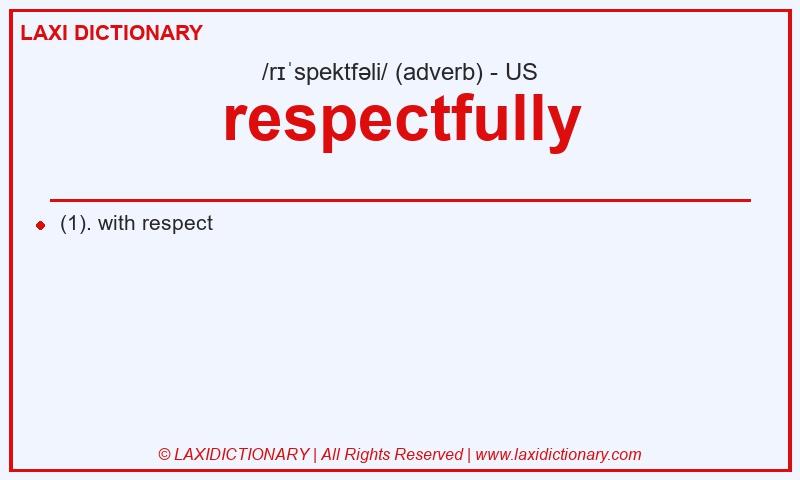 Definition respectfully in American English