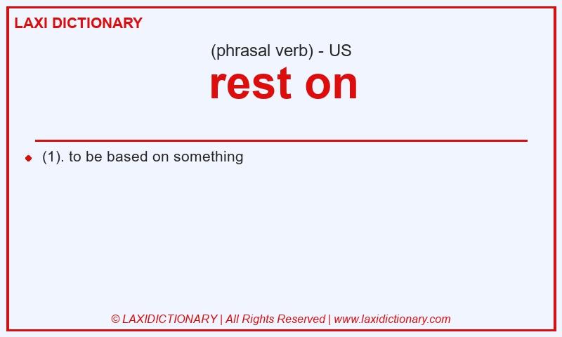 Definition rest on in American English