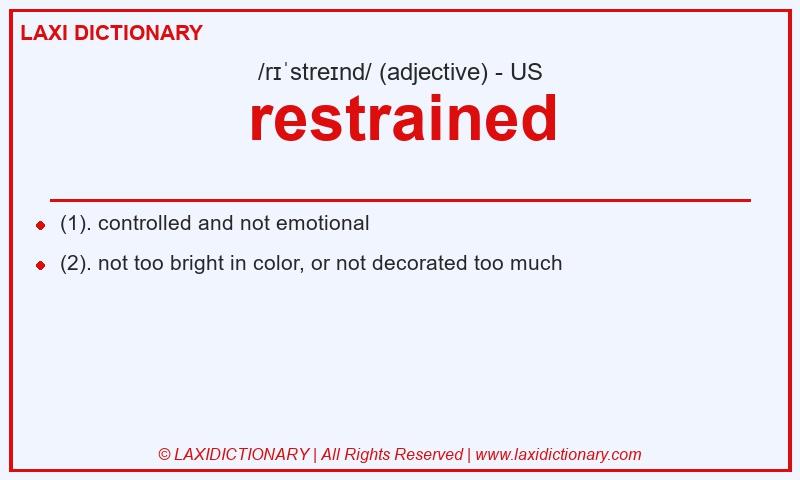 Definition restrained in American English