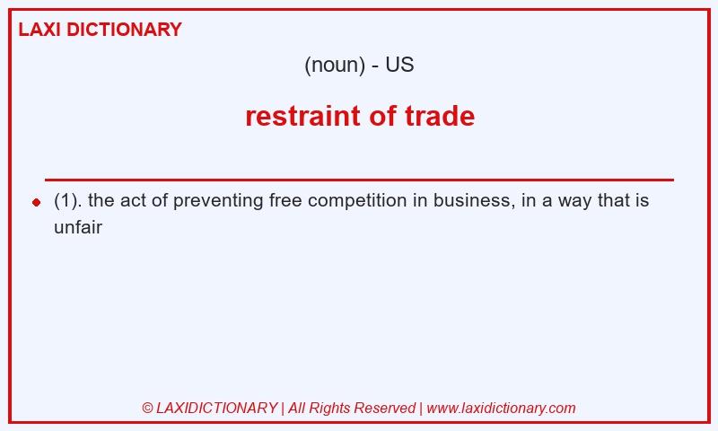 Definition restraint of trade in American English