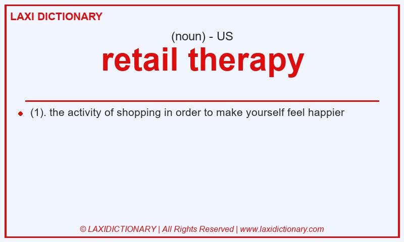 Definition retail therapy in American English