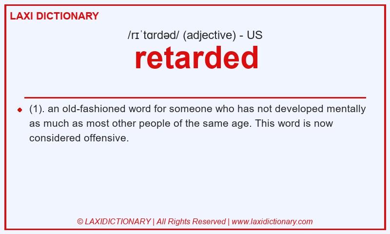 Definition retarded in American English