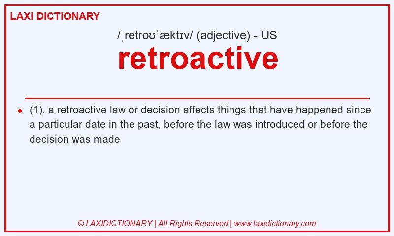Definition retroactive in American English