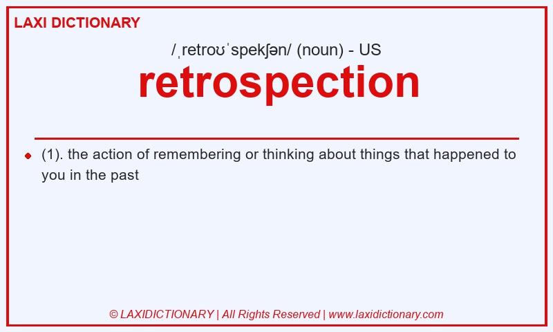 Definition retrospection in American English
