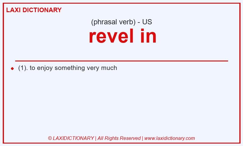 Definition revel in in American English