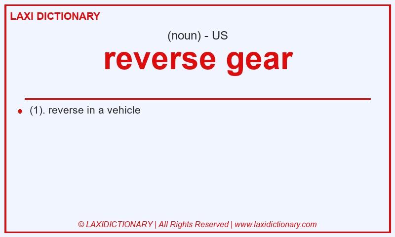 Definition reverse gear in American English