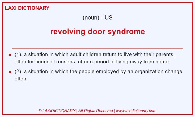 Definition revolving door syndrome in American English