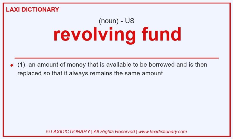 Definition revolving fund in American English