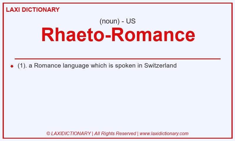 Definition Rhaeto-Romance in American English