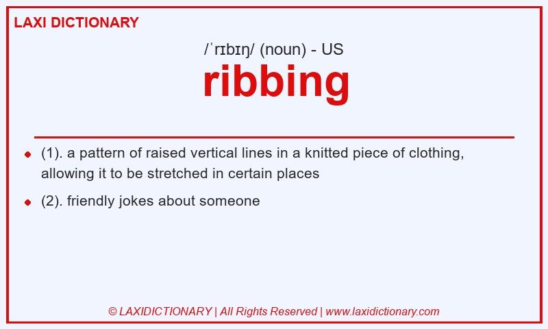Definition ribbing in American English