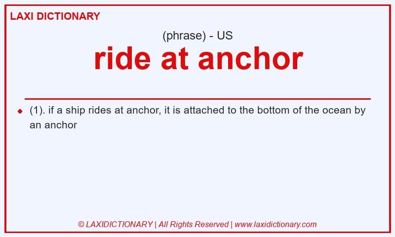 Definition ride at anchor in American English