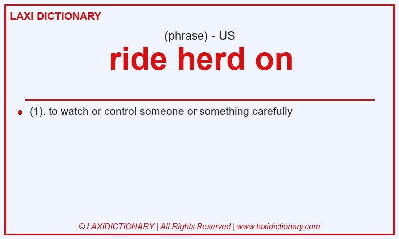 Definition ride herd on in American English