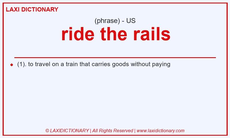 Definition ride the rails in American English