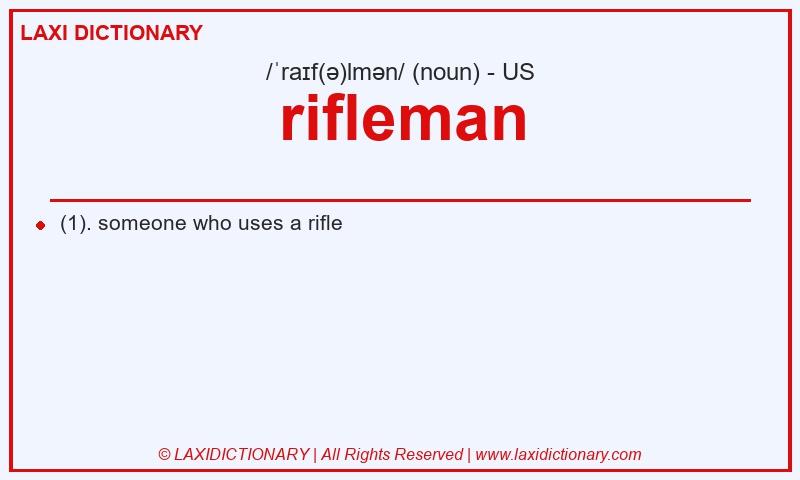 Definition rifleman in American English