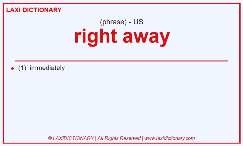 Definition right away in American English
