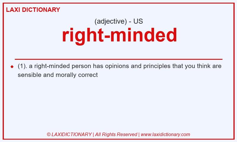 Definition right-minded in American English