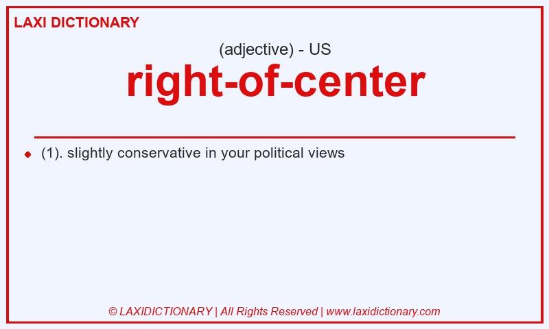 Definition right-of-center in American English