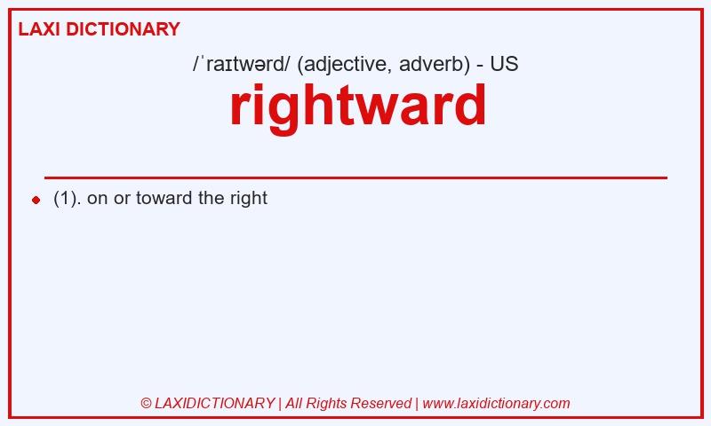 Definition rightward in American English
