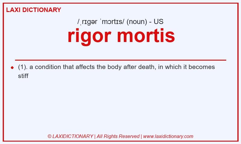 Definition rigor mortis in American English