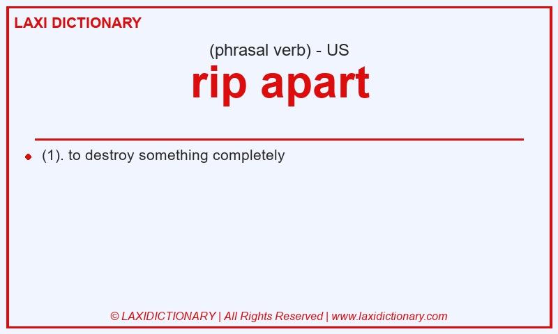 Definition rip apart in American English