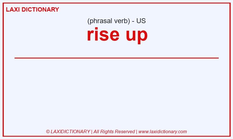 Definition rise up in American English