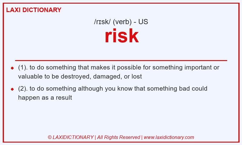 Definition risk in American English