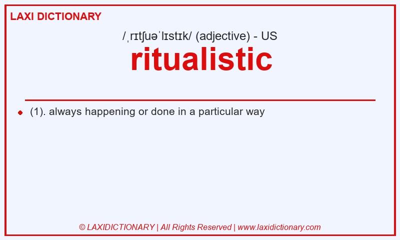 Definition ritualistic in American English