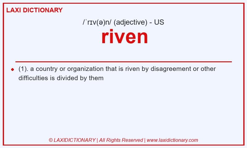 Definition riven in American English
