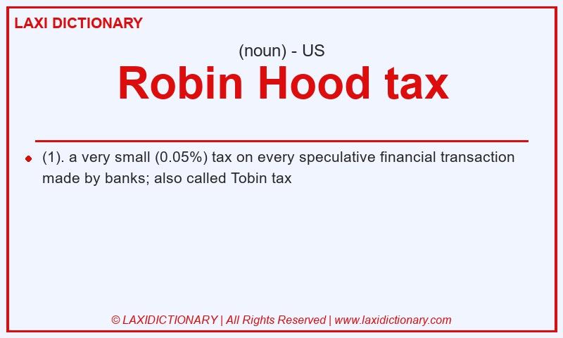 Definition Robin Hood tax in American English