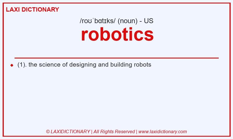 Definition robotics in American English